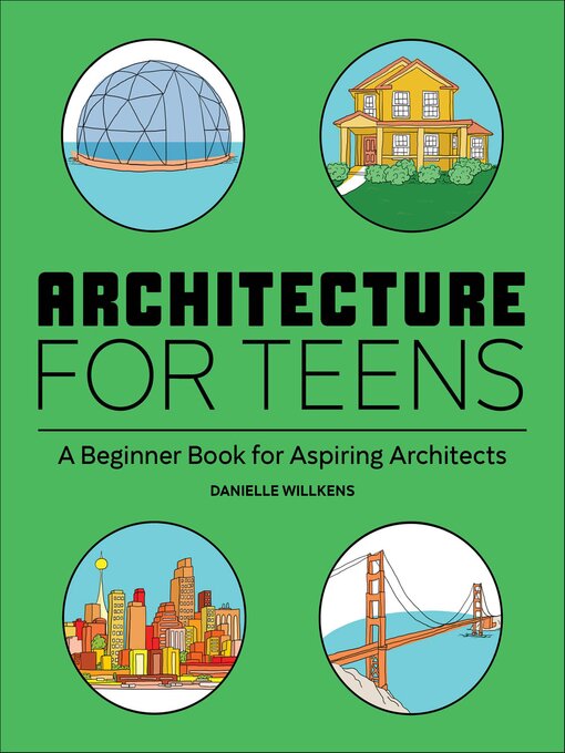Title details for Architecture for Teens by Danielle Willkens - Available